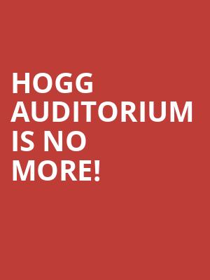 Hogg Auditorium is no more
